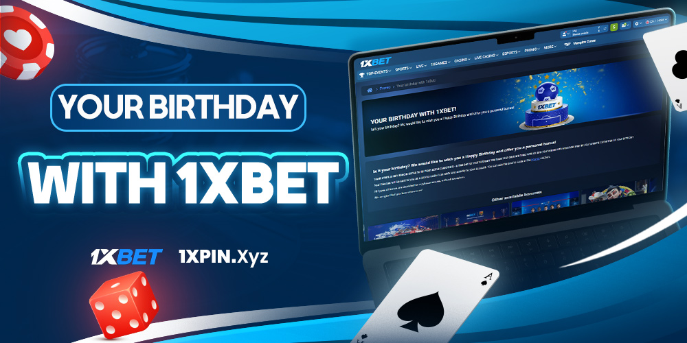 your birthday with 1xbet